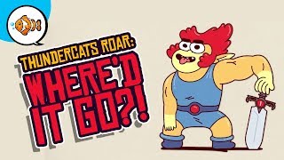 Whatever Happened to THUNDERCATS ROAR [upl. by Lorre]