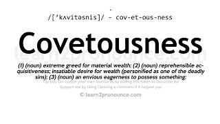 Pronunciation of Covetousness  Definition of Covetousness [upl. by Susej]