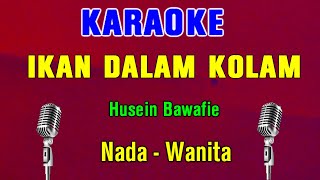 IKAN DALAM KOLAM  KARAOKE Nada Wanita  Lagu Viral [upl. by Judus]