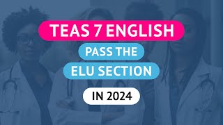 TEAS 7 English  What To Study To Pass in 2024 [upl. by Evania294]