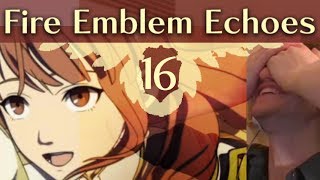 MY HEART Fire Emblem Echoes Shadows of Valentia HardClassic Gameplay Walkthrough Part 16 [upl. by Sellma927]