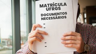 QUAIS SÃO OS DOCUMENTOS PARA MATRÍCULA NA UFRGS [upl. by Bidle]