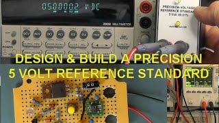 Scullcom Hobby Electronics 21  Design amp Build 5 Volt Reference Standard [upl. by Analle]