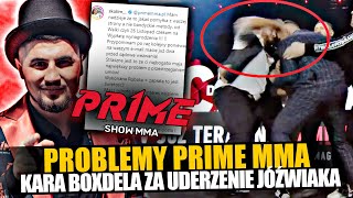 POWAŻNE PROBLEMY PRIME SHOW MMA BOXDEL KARA FINANSOWA za ATAK na JÓŹWIAKA na FAME 17 [upl. by Bethina790]