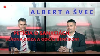 PETÍCIA O SANKCIÁCH VLÁDNA KRÍZA A ODKAZ BENČÍKOVI  ALBERT A ŠVEC [upl. by Hurwitz537]