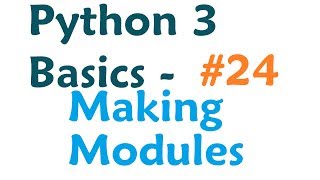 Python 3 Programming Tutorial  Making Modules [upl. by Hirst]