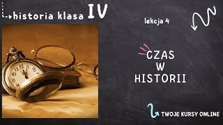 Historia klasa 4 Lekcja 4  Czas w historii [upl. by Larret]