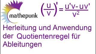 Herleitung und Anwendung der Quotientenregel für Ableitungen [upl. by Lorrad]