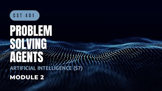 Solving Problems Problem Solving Agents  CST401  AI MODULE 2  KTU  Anna Thomas  SJCET [upl. by Berlin]