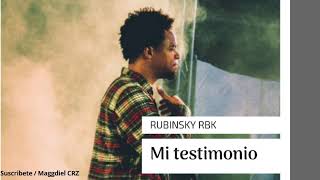 Rubinsky RBK  Mi Testimonio  Impactante [upl. by Eemia302]