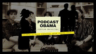 PODCAST OBAMA  OBROLAN MAHASISWA  UAS DKAP KELOMPOK 12 UNIVERSITAS AIRLANGGA SURABAYA [upl. by Ultann589]