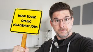 How to Bid on BIG Headshot Jobs  Headshot Pricing [upl. by Anerec]