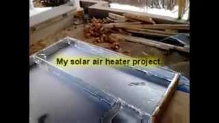 My 6x12 solar air heater [upl. by Alma]