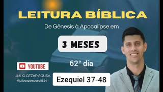 Ezequiel 3748  LEITURA BÍBLICA EM 3 MESES  62° dia  Pr Julio Sousa [upl. by Kyred]