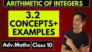 class 10 Advanced Maths Exercise 32 chapter 3 Arithmetic of Integers concepts and examples [upl. by Cioffred]