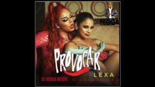 Lexa Feat Glória Groove  Provocar  Dj Nigga Remix  2018 [upl. by Kcirdor421]