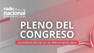 PLENO DEL CONGRESO  SUSTENTACIÓN DE LEY DE PRESUPUESTO 2024 [upl. by Ioves]