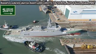 Navantia Launches Unayzah Avante 2200 Corvette for the Royal Navy of Saudi Arabia RSNF [upl. by Oirevas160]