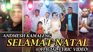 Andmesh Kamaleng  Selamat Natal Official Lyric Video [upl. by Lucie]