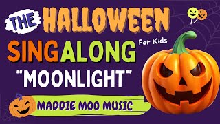 Moonlight  Halloween Singalong for kids HalloweenSong KidsMusic SingAlong [upl. by Nesnah]