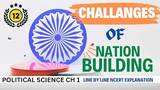 Class 12 Political Science Chapter1 Challenges Of Nation Building Line By Line Explanation [upl. by Enelyar]