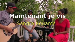 Maintenant je vis  Sandra Kouame [upl. by Ramirol]