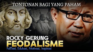 FullText Kuliah Santai  Krisis INTLEKTUAL  DEMOKRASI Hingga FEODALISME rockygerung [upl. by Sidnee]