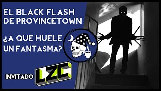 El quotBlack Flashquot Provincetown ¿Cuál es el olor de los fantasmas │ Noctámbulos Ep 40 │ Podcast [upl. by Nomae]