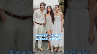 Ananya pandey amp cousin sister Alanna networth 🤬shortsfeed trendingshorts bollywood ananyapandey [upl. by Amos]