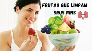 Frutas Poderosas para Limpar e Proteger Seus Rins [upl. by Fezoj]