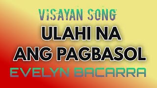 ULAHI NA ANG PAGBASOL  EVELYN BACARRA  tataybembembheemzkheemixtv [upl. by Wahs]