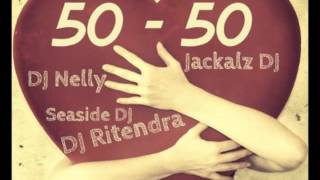 50 50  DJ Ritendra amp Jackalz DJ ft Drew Deezy y Tenelle amp Fiji Zoukyton Remix [upl. by Brittnee]