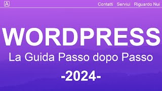 Come Creare un Sito Web con WordPress 2024  Tutorial in 20 Semplici Passaggi [upl. by Aniryt204]