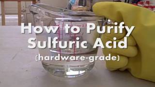 How to Purify Sulfuric Acid [upl. by Amalbena553]