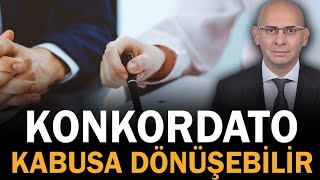 KONKORDATO KABUSA DÖNÜŞEBİLİR [upl. by Cired190]