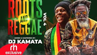 BEST REGGAE AND ROOTS MIX 2022 VOL 4 KAMATA THE DJ BEST OF REGGAE AND ROOTS MIX  RH EXCLUSIVE [upl. by Artsa]