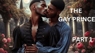 The kings only son was attracted to men The Gay Prince part1 [upl. by Marcos]