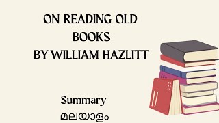 On Reading Old Books William HazlittSummary Malayalam [upl. by Fairley773]