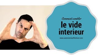 Comment combler le vide interieur [upl. by Alyac]