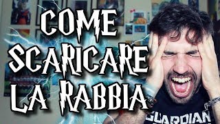 COME SCARICARE LA RABBIA [upl. by Dubois]