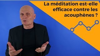 La méditation estelle efficace contre les acouphènes [upl. by Pfister]