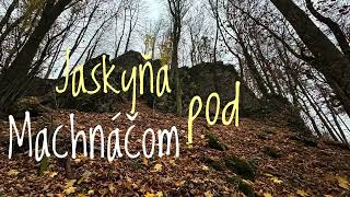 Jaskyňa pod Machnáčom [upl. by Faustena740]