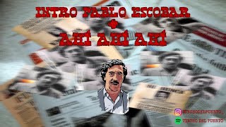 INTRO PABLO ESCOBAR  AHI AHI AHI  RKT  TINCHO DEL PUERTO [upl. by Ariec27]