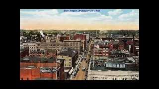 Bridgeport CT  100 Years In 10 Minutes [upl. by Anilatac]