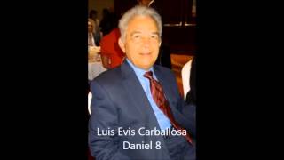 99 Daniel 8 Evis Carballosa [upl. by Ecinom]