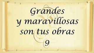 9 GRANDES Y MARAVILLOSAS SON TUS OBRAS [upl. by Barolet]