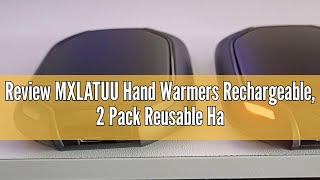 Review MXLATUU Hand Warmers Rechargeable 2 Pack Reusable Handwarmers 6000mAh 10Hrs Warmth 3 Heat Le [upl. by Oiziruam581]