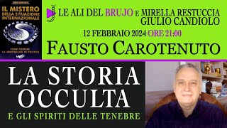 LA STORIA OCCULTA E GLI SPIRITI DELLE TENEBRE Con Fausto Carotenuto M Restuccia G Candiolo [upl. by Tirb327]