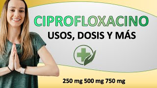 💊Para qué sirve el CIPROFLOXACINO DOSIS como y cuando tomar💊 [upl. by Cressida]