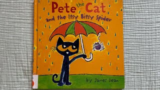 Pete the Cat and the Itsy Bitsy Spider by James Dean Kimberly Dean Read Aloud Storytime [upl. by Verdha]